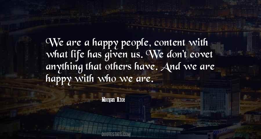 Happy With What We Have Quotes #1449579