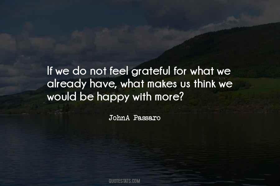 Happy With What We Have Quotes #409807