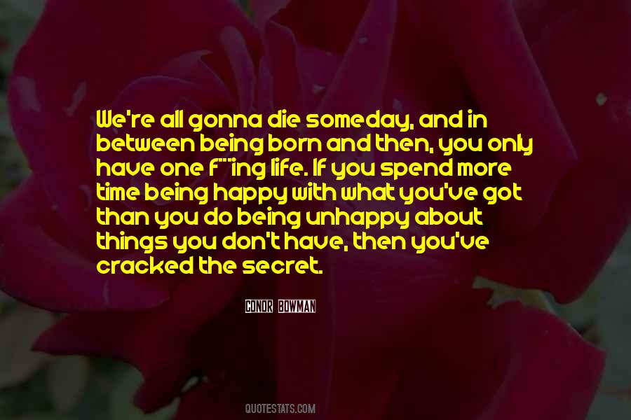 Happy With What We Have Quotes #744056