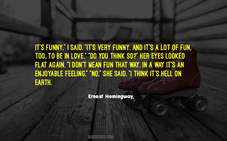 You Think So Quotes #1748809