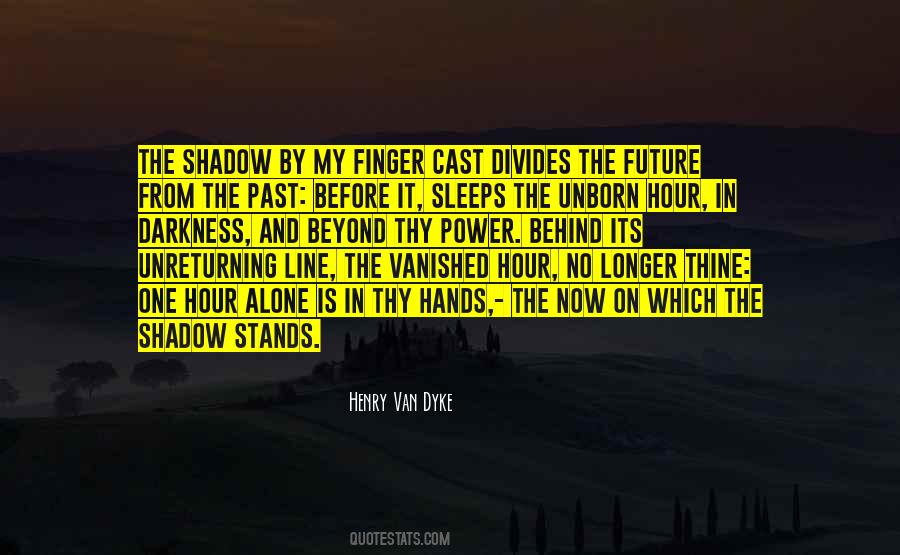 Cast No Shadow Quotes #551467