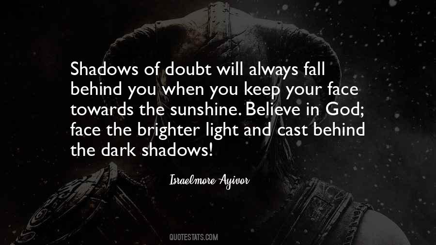 Cast No Shadow Quotes #69172