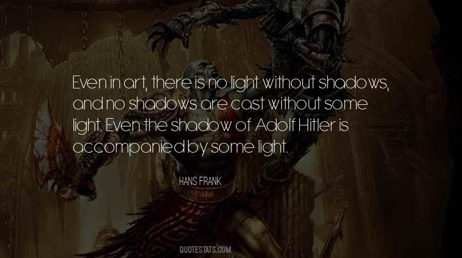 Cast No Shadow Quotes #948620