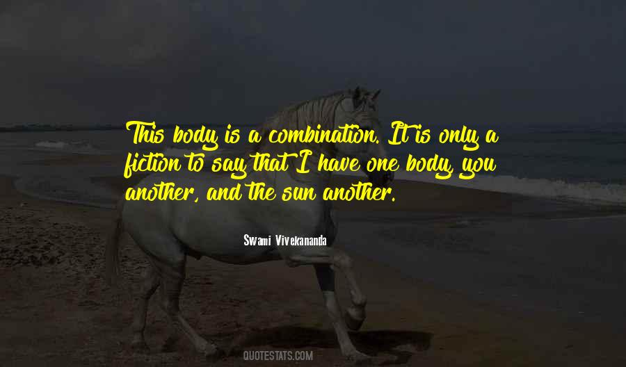 You Only Have One Body Quotes #165392