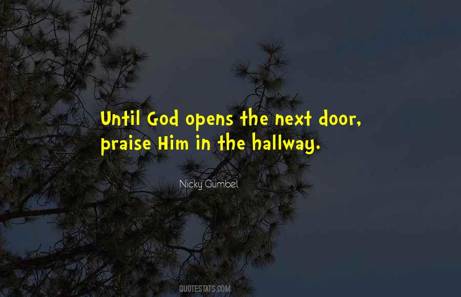 Praise Him In The Hallway Quotes #1378070