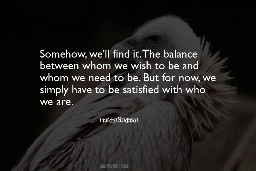 Satisfied With Yourself Quotes #1357724