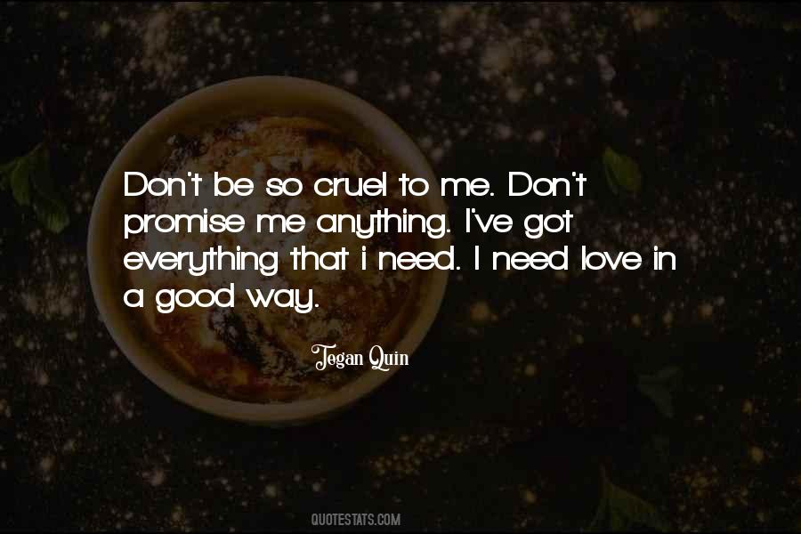 Quotes About Good Cruel #1555523