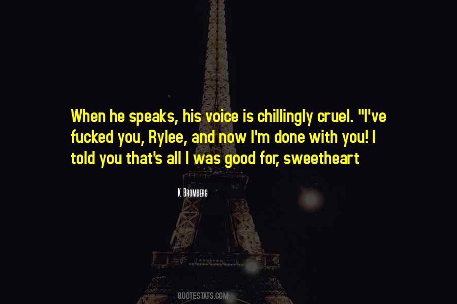 Quotes About Good Cruel #819340