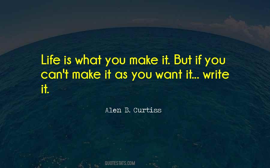 Write What You Want Quotes #231976
