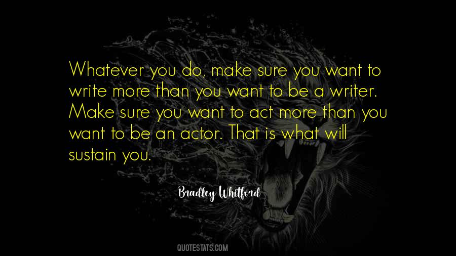 Write What You Want Quotes #97180