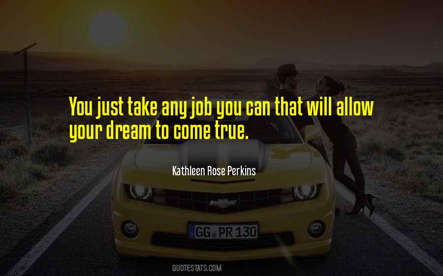 Dream Can Come True Quotes #287599