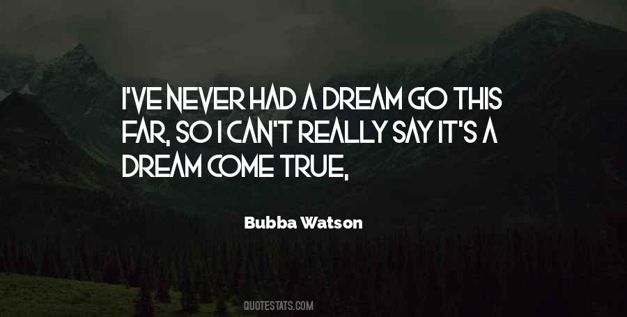Dream Can Come True Quotes #363456