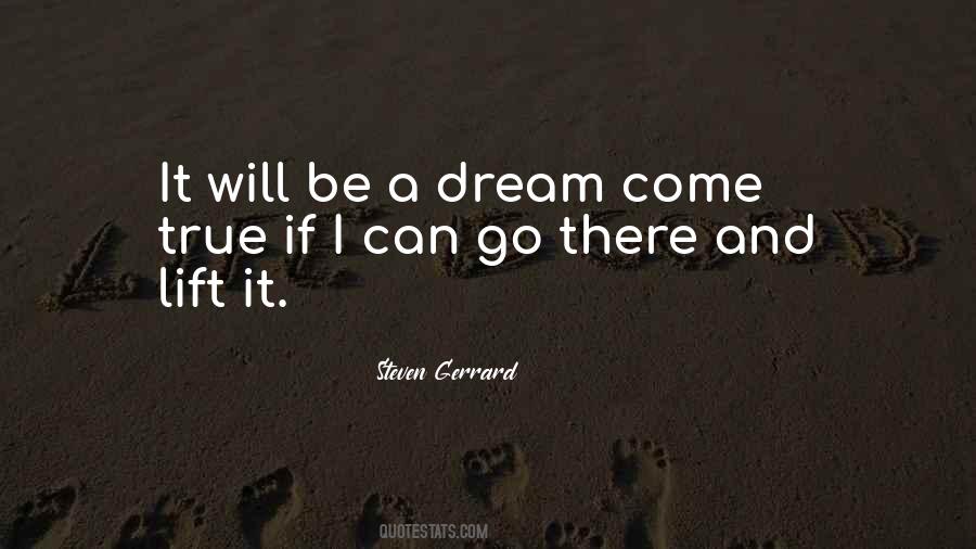 Dream Can Come True Quotes #750838
