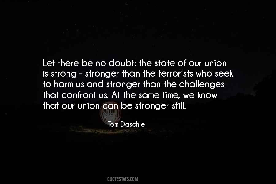 The State Of The Union Is Strong Quotes #1679376