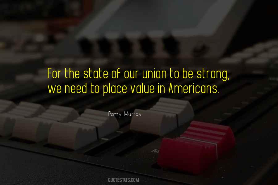 The State Of The Union Is Strong Quotes #1706163
