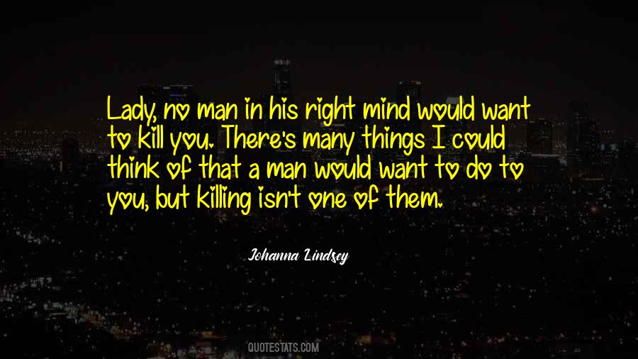 My Mind Is Killing Me Quotes #135632