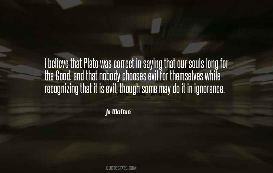 Plato Ignorance Quotes #927544