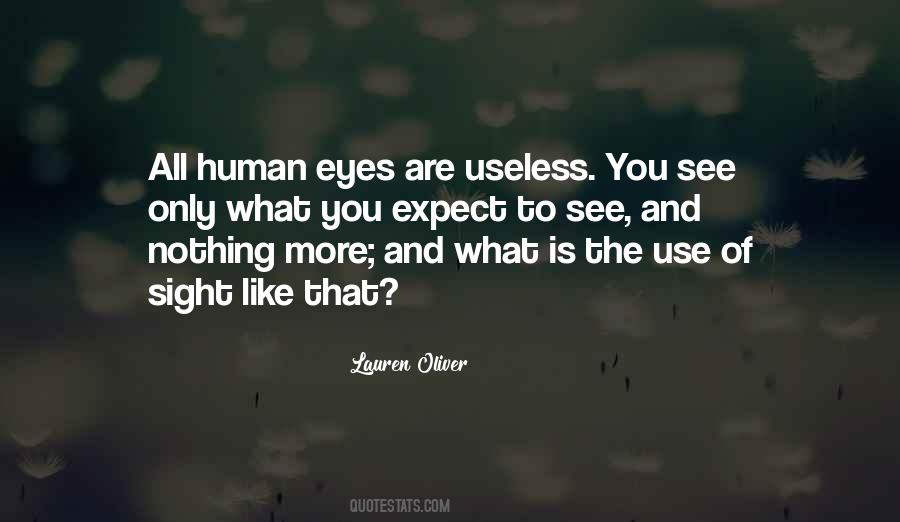 Quotes About Human Sight #1362882