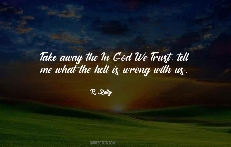 Quotes About In God We Trust #722927