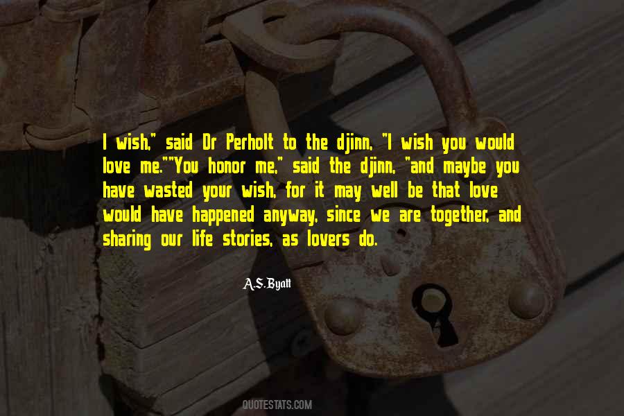 I Wish You Would Love Me Quotes #814632