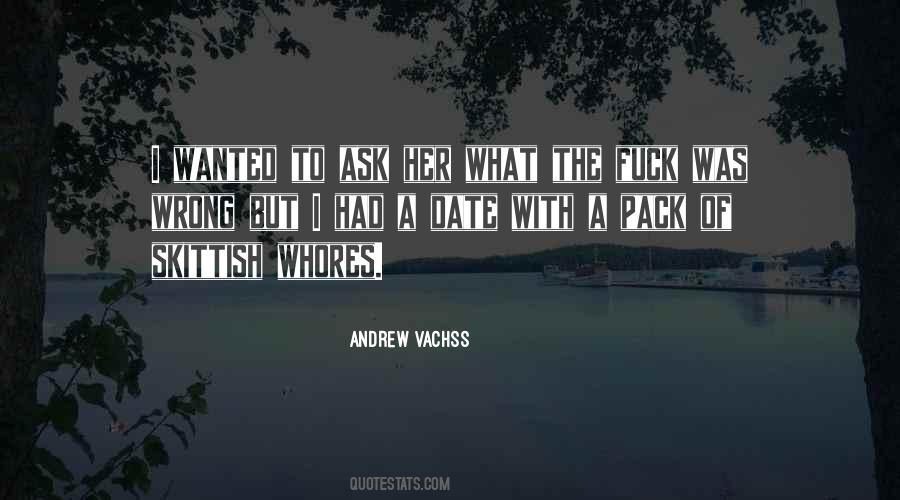 Wanted To Date Quotes #1434261