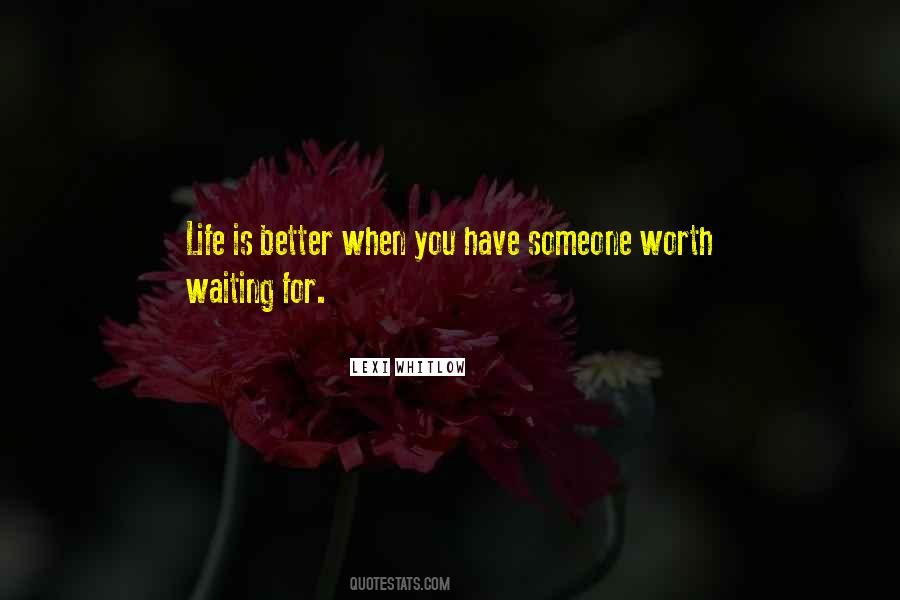 Waiting Worth Quotes #1235211