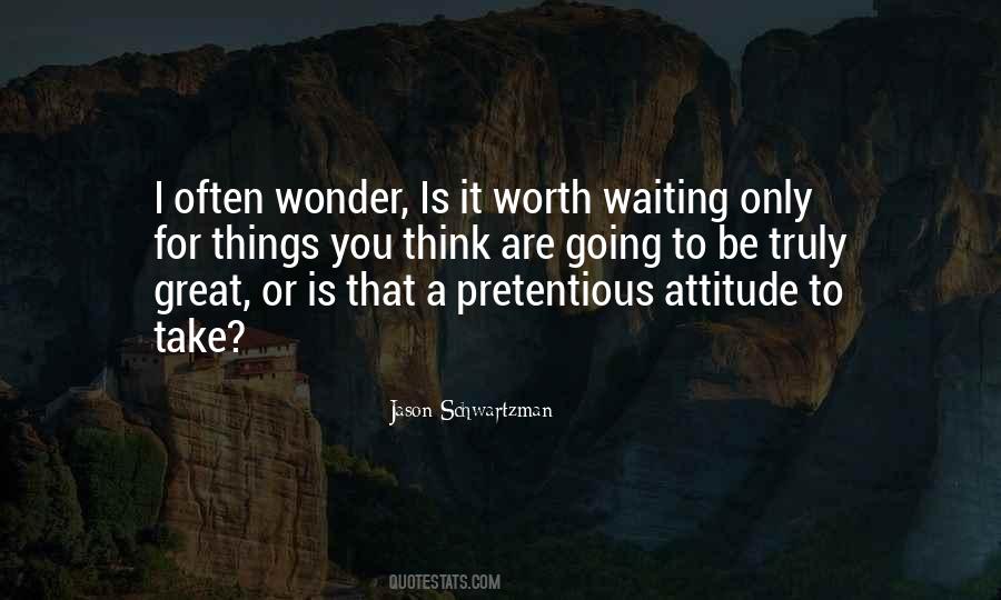 Waiting Worth Quotes #1427046