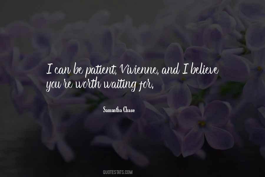 Waiting Worth Quotes #8020