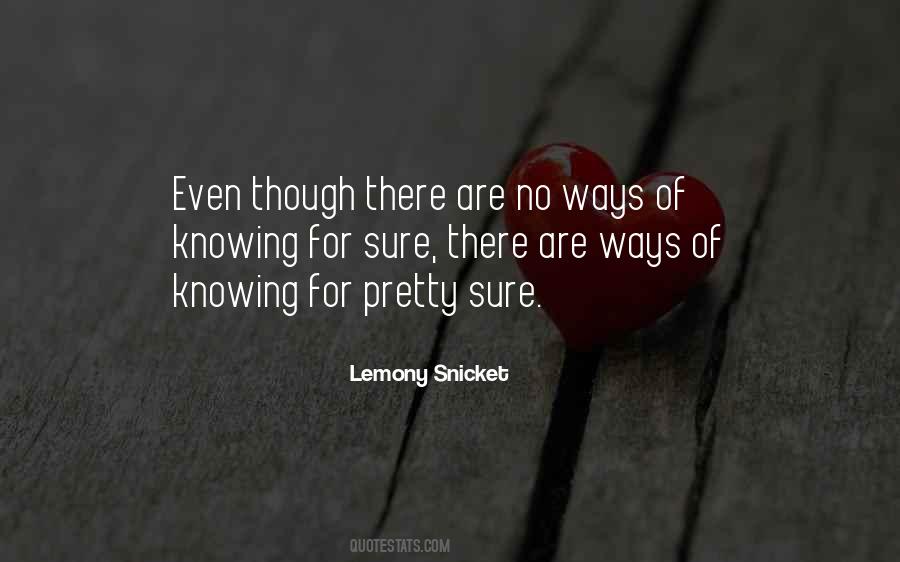 Knowing For Sure Quotes #488589