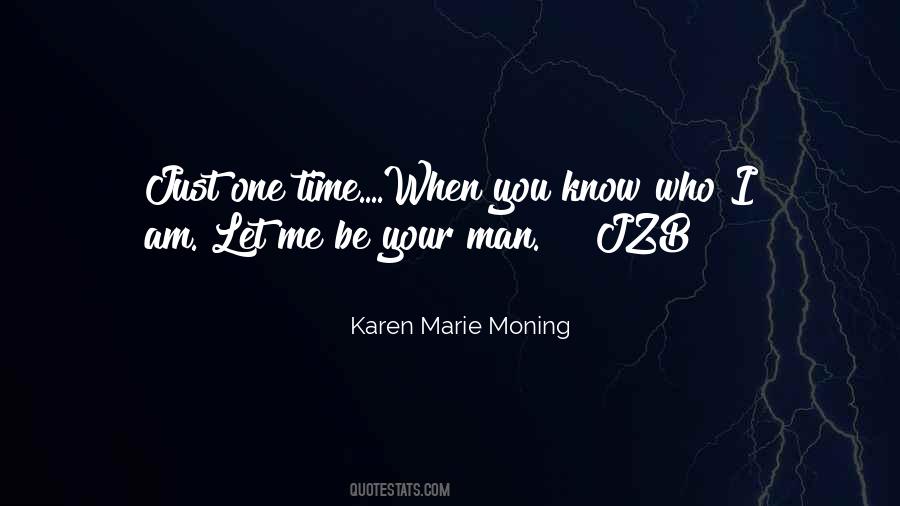 Just Let Me Be Me Quotes #700089