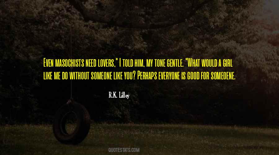 What I Would Do Without You Quotes #1358587