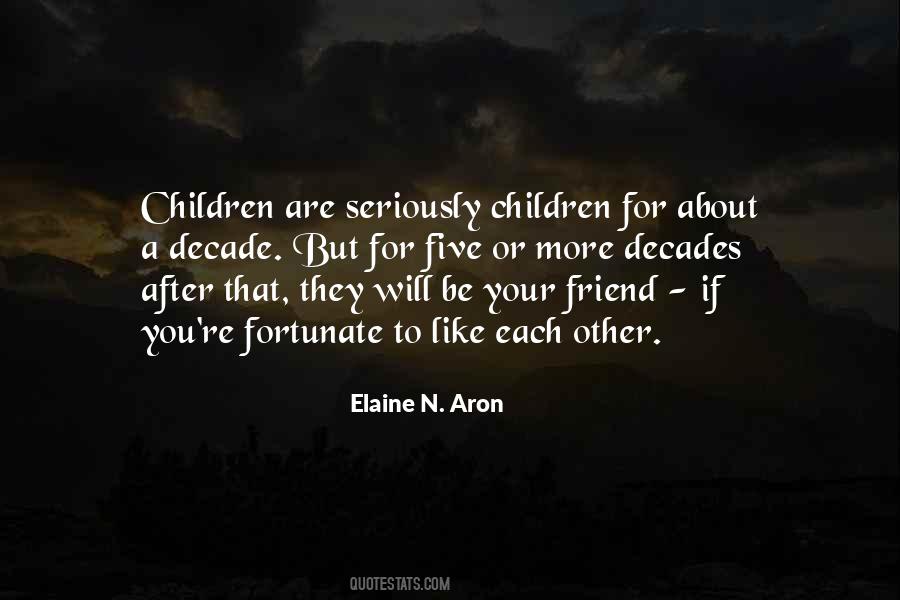 Elaine Aron Quotes #1720805