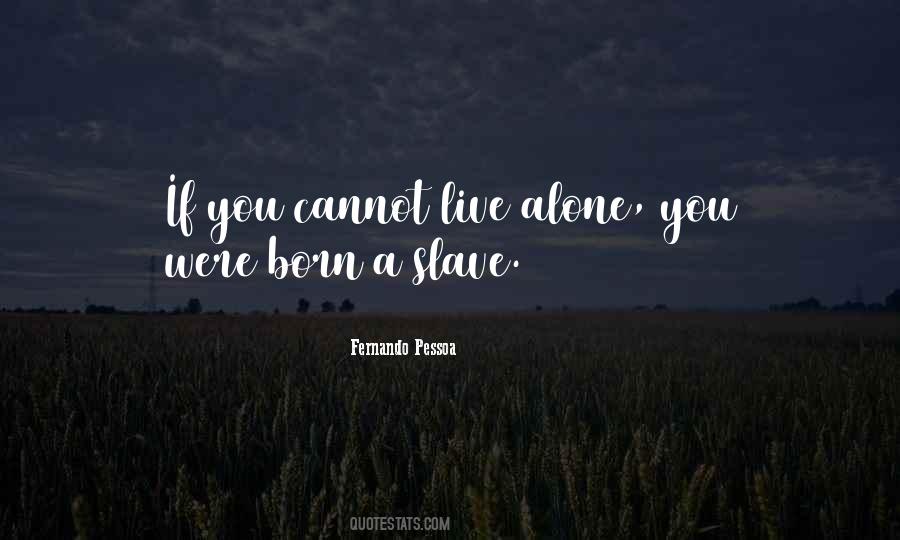 Were Born Alone Quotes #502923