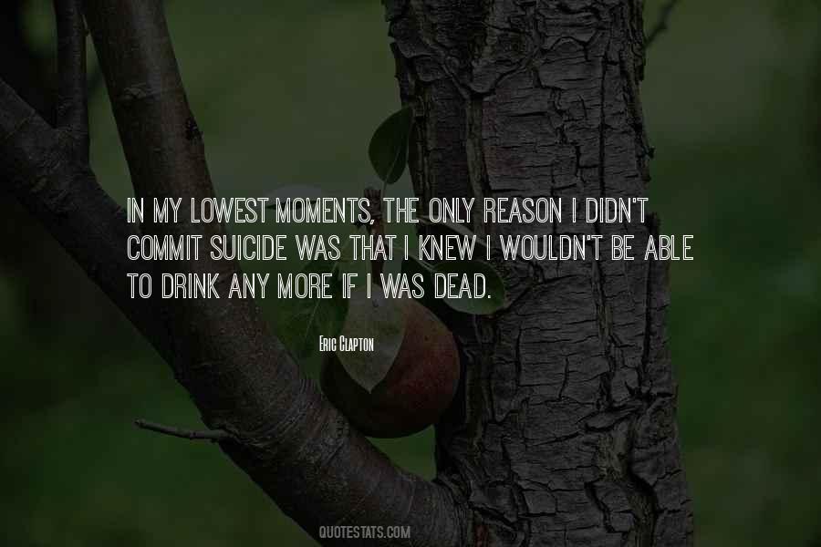 The Only Reason That Quotes #218300