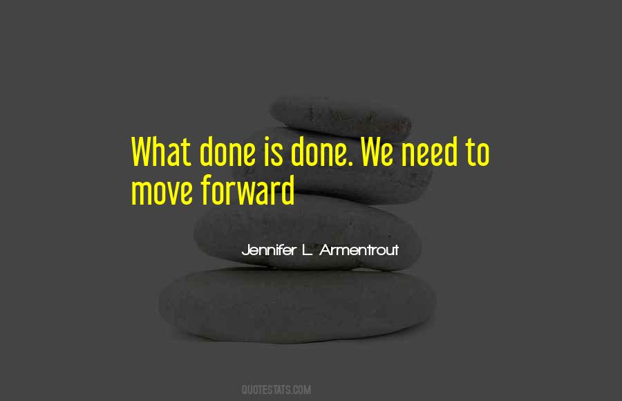 Need To Move Forward Quotes #1541046
