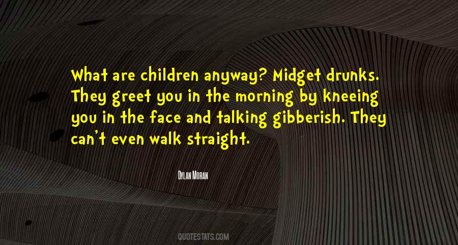Walk Straight Quotes #1401939