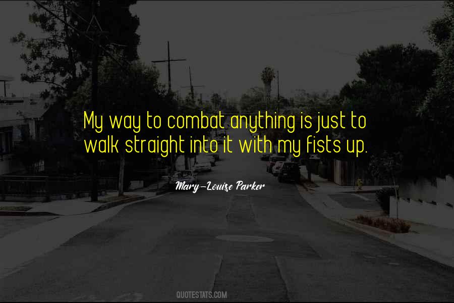 Walk Straight Quotes #149681