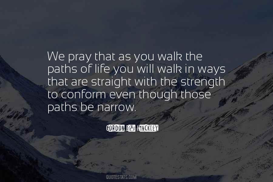 Walk Straight Quotes #1499872