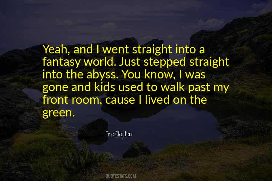 Walk Straight Quotes #1591965