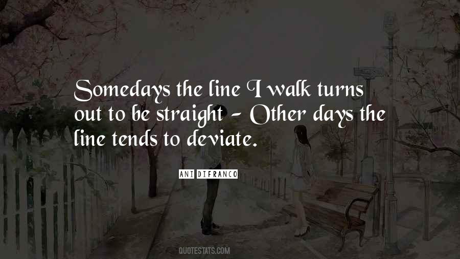 Walk Straight Quotes #1807018