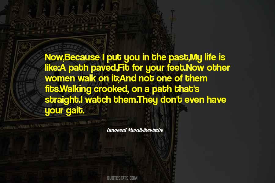Walk Straight Quotes #1846605