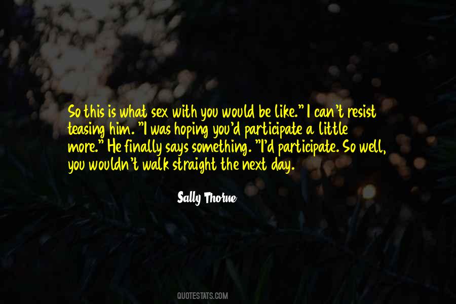 Walk Straight Quotes #234193