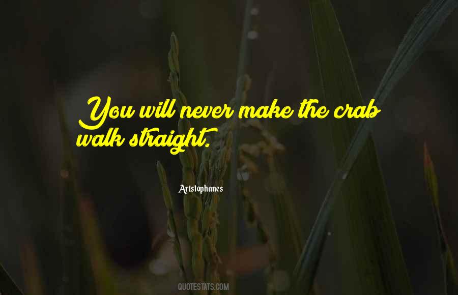 Walk Straight Quotes #415105