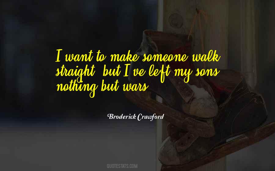 Walk Straight Quotes #501905