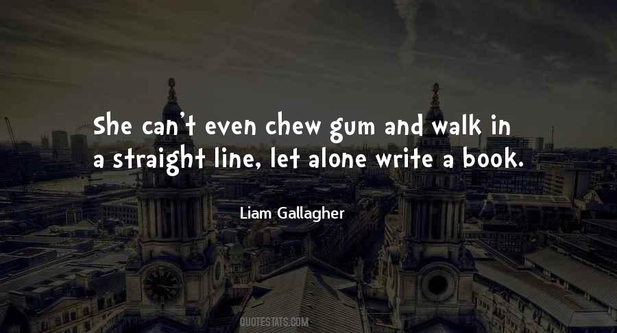 Walk Straight Quotes #584726