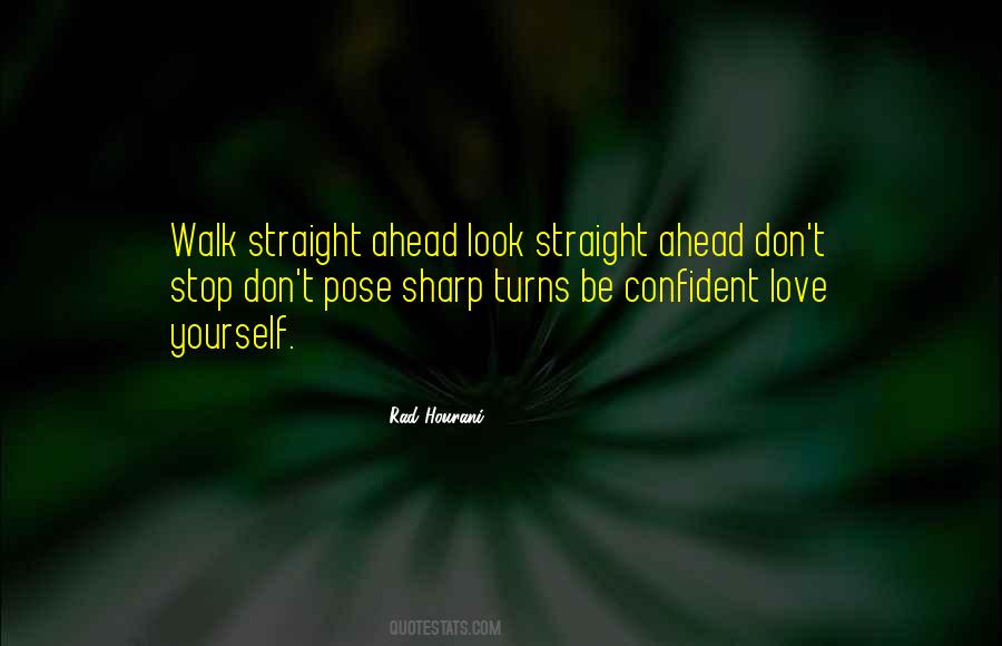 Walk Straight Quotes #597987
