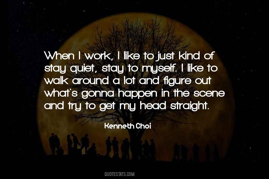 Walk Straight Quotes #758446