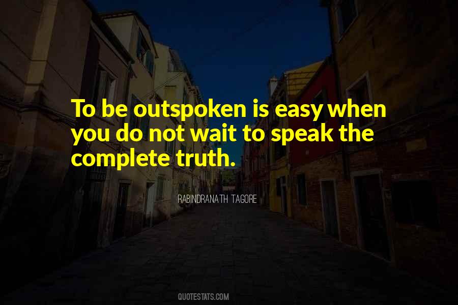 Truth You Speak Quotes #1054255