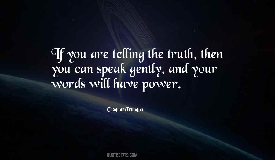 Truth You Speak Quotes #154816