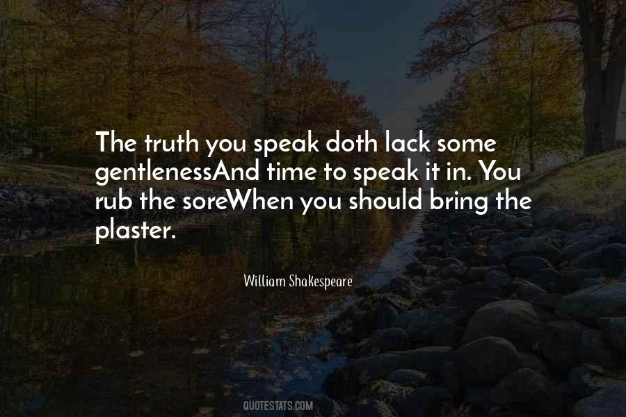 Truth You Speak Quotes #1686064